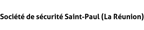 Société de sécurité Saint-Paul (La Réunion)